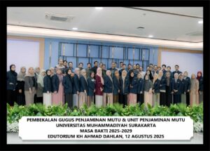Read more about the article UMS Gelar Pembekalan Penjaminan Mutu: Mantapkan Langkah Menuju Reputasi Global